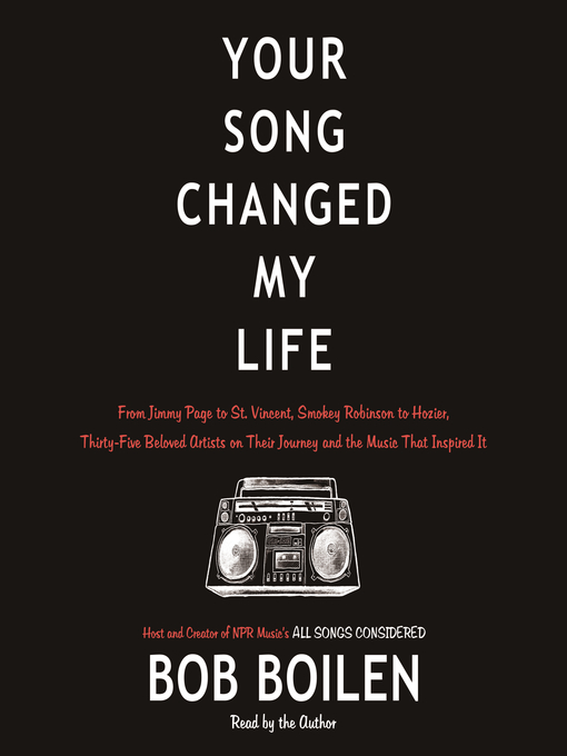 Title details for Your Song Changed My Life by Bob Boilen - Available